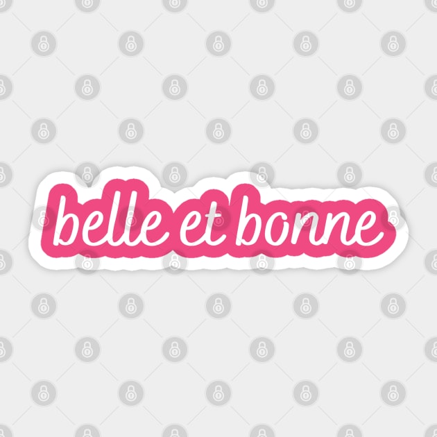 belle et bonne Sticker by Comic Dzyns